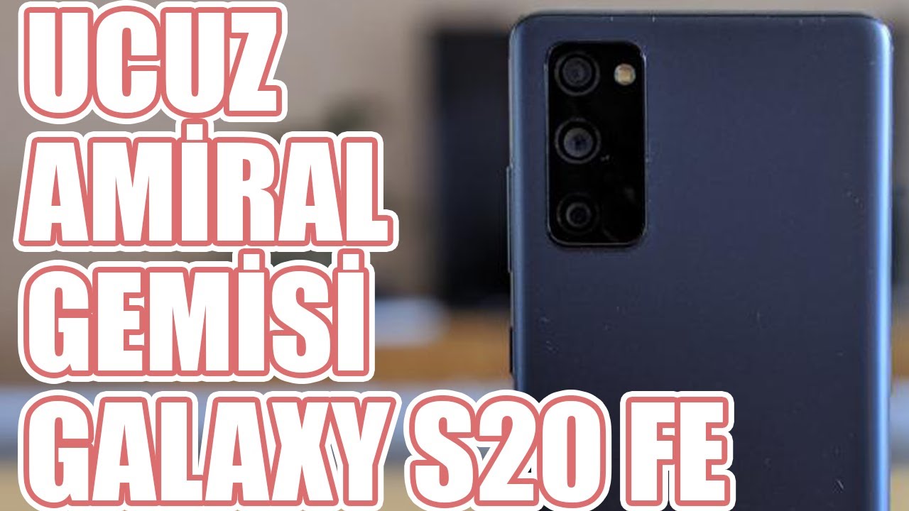 Ucuza Amiral Gemisi Olur mu? Samsung Galaxy S20 FE İncelemesi