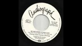 My Mother&#39;s Other Son by Tommy Cash and Tommy Jennings from 1983.