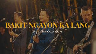 Bakit Ngayon Ka Lang (Live at The Cozy Cove) - Freestyle