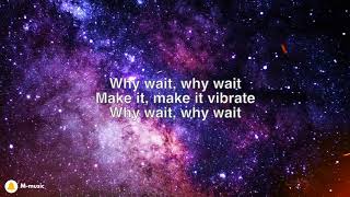 SoMo - Why Wait (Lyric Video)