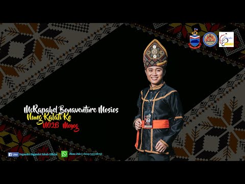 MCRAPHAEL BONAVENTURE MOSIOS | NUNG KALATI KO | SUGANDOI KAAMATAN NEGERI SABAH 2021