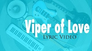 Viper of Love Lyric Video - The Vandigue