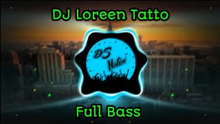 Download lagu DJ Loreen Tatto Breakbeat Full Bass mp3