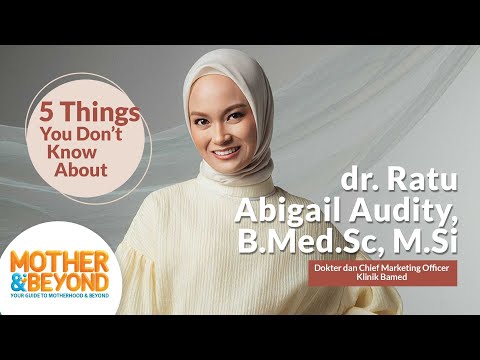 5 Things You Don't Know About dr. Ratu Abigail Audity