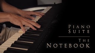 The Notebook - Piano Suite | Relaxing Piano