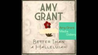 Amy Grant - Better Than a Hallelujah (Alternate Mix)