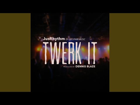 Twerk It (feat. Dennis Blaze)