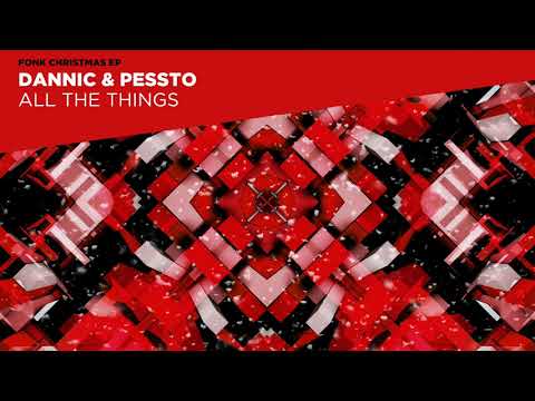 Dannic & Pessto - All The Things
