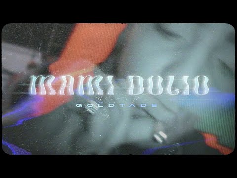GOLDTADE - MAMI DOLIO (Vídeo Oficial)
