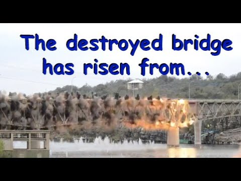 ✔ The destroyed bridge has risen from...