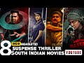 Top 8 Best South Indian Suspense Thriller Movies In Hindi 2025 Investigation Thriller Movies