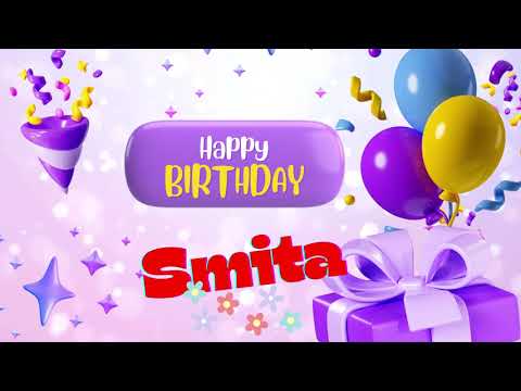 Smita Happy birthday _Happy birthday Smita happy birthday to you happy birthday song