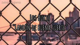 Los Bukis | Ladrón de Buena Suerte (Letra) 🌹