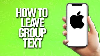 How To Leave A Group Text In iPhone Tutorial