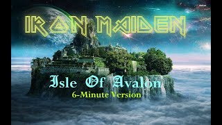 IRON MAIDEN - Isle Of Avalon (6-Minute Version)