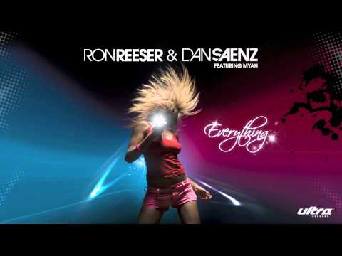 Ron Reeser & Dan Saenz - Everything feat Myah [Radio Edit]