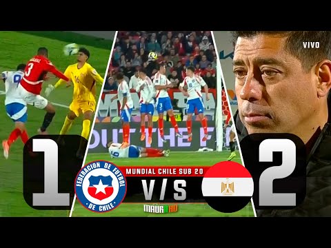 Chile 1 / Egypt 2 - U-20 World Cup + Interview with Nicolás Córdova