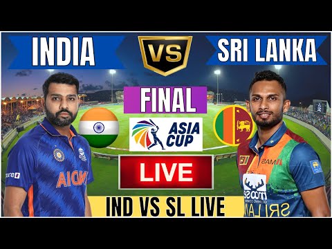 🔴Live: India vs Sri Lanka | IND vs SL Live Cricket Scores | IND VS SL Final Live Cricket Match Today