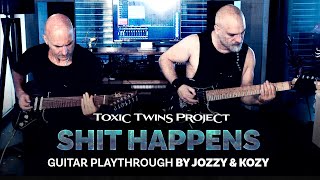 TOXIC TWINS PROJECT -  SHIT HAPPENS (guitar playthrough by Jozzy and Kozy)