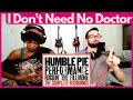 HUMBLE PIE - "I DON'T NEED NO DOCTOR" (reaction)