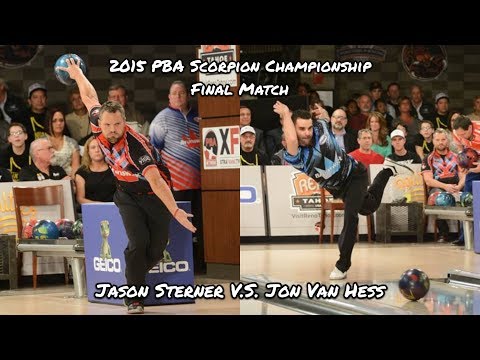 2015 PBA Scorpion Championship Final Match - Jason Sterner V.S. Jon Van Hess