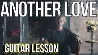 Another Love - Tom Odell - Guitar Lesson / Tutorial &amp; Tabs