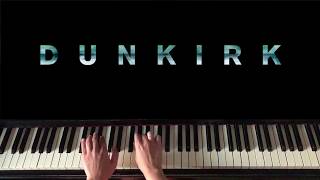 DUNKIRK 2017 - End Titles by Hans Zimmer (Piano Cover)