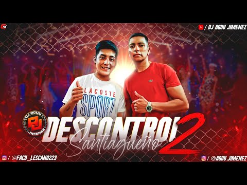 DESCONTROL SANTIAGUEÑO 2 - DJ Aguu Jimenez & DJ Facu Lescano