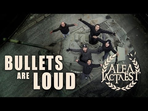 ALEA JACTA EST - BULLETS ARE LOUD (Official music video)