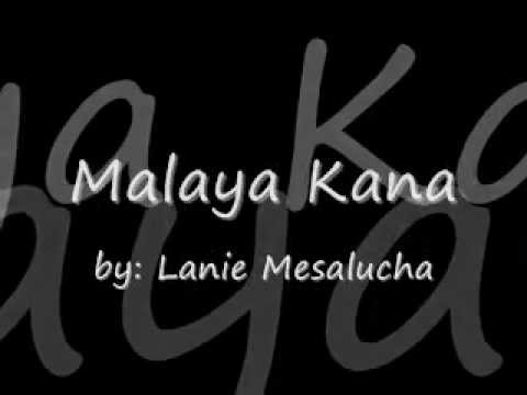 Malaya Kana by: Lani Misalocha w/ Lyrics