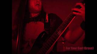 For Your God (Grave Cover - Dramatvm)