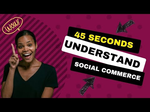45 Secs of What is SOCIAL COMMERCE Just for You!