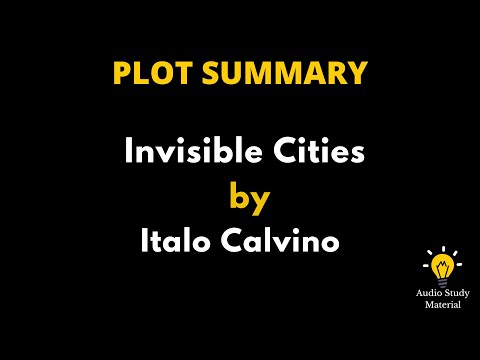 Plot Summary Of Invisible Cities By Italo Calvino. - Invisible Cities By Italo Calvino