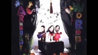 Arrogant worms- Jesus&#39;s brother bob