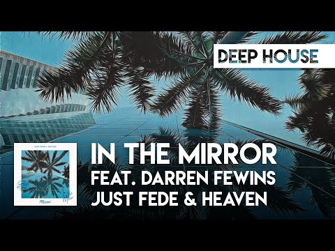just Fede & HeΛven (feat. Darren Fewins) - In The Mirror