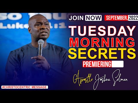TUESDAY SECRETS, 27TH SEPTEMBER 2022 - APOSTLE JOSHUASELMAN | Commanding Your Morning