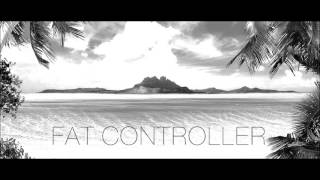 Netro - Fat Controller [House mix - 2013 marc.]