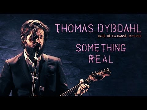 Thomas Dybdahl - Something Real (live at Le Cafe de la Danse 2009)
