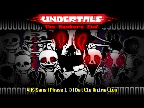 Undertale: The Hacker's End (VHS Sans) | Phases 1-3 (Corey's Take) | Full Battle Animation