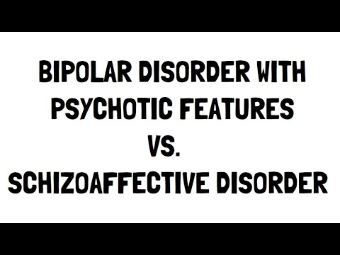 Bipolar Disorder with Psychosis vs Schizoaffective Disorder