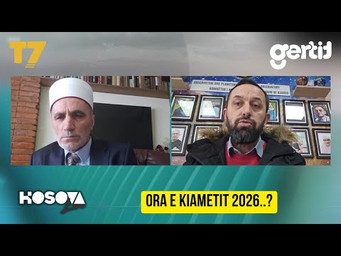 ORA E KIAMETIT 2026..? SHPËRTHEN debati, SI NDODH, SHENJAT.. FEJA, SHKENCA | KOSOVA LIVE | T7