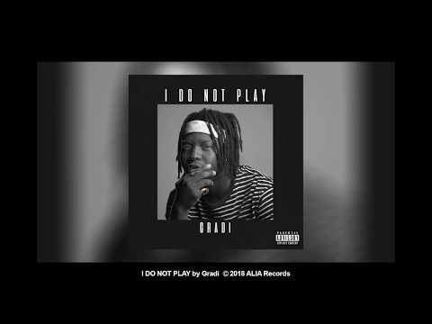 GRADI - I Do Not Play (Audio)