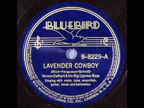 Lavender Cowboy ~ Vernon Dalhart & His Big Cypress Boys (1939)