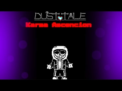 A Dusttale Original Megalo : Karma Ascencion - II +FLM