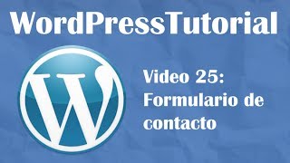 Tutorial de Wordpress desde cero -- Video 25: Formulario de contacto