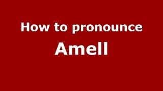 How to pronounce Amell