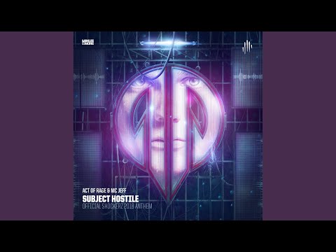 Subject Hostile (Official Shockerz 2018 Anthem)