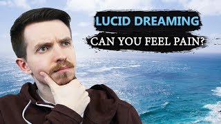 Can You Feel Pain in a Lucid Dream?