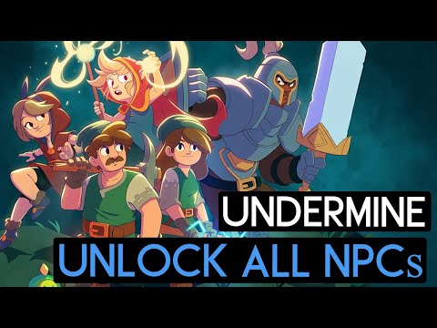 How to UNLOCK ALL NPCs in Undermine! - Undermine guide