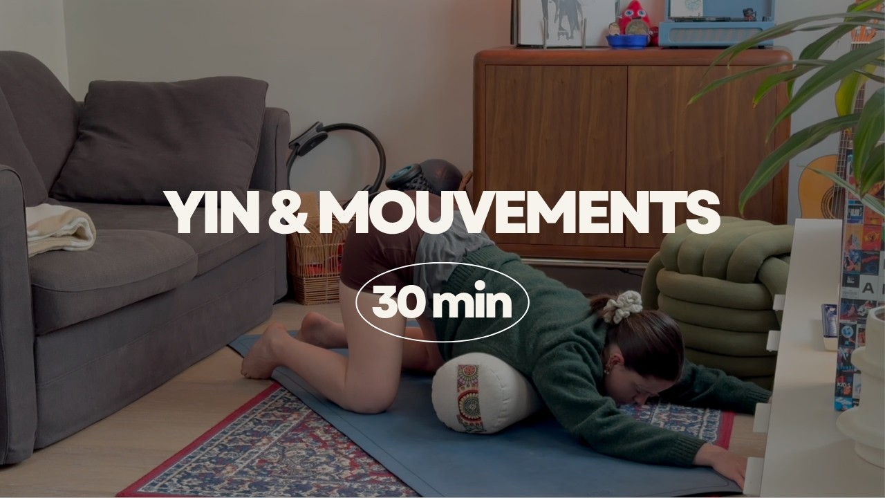 Yin & Mouvements - 30min